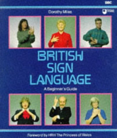 Dorothy Miles / British Sign Language : A Beginner's Guide (Coffee ...