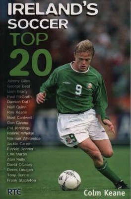 Colm Keane / Ireland's Soccer Top 20 (Large Paperback