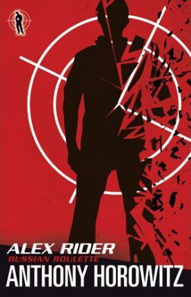 Anthony Horowitz / Russian Roulette ( Alex Rider - Book 10