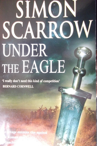 Under the Eagle (Eagles of the Empire, book 1) by Simon Scarrow