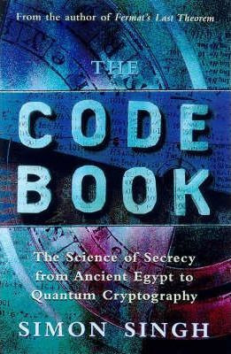 Simon Singh / The Code Book : The Secret History of Codes and Code