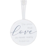 This wooden ornament/wall hanging as a sweet reminder! Fits perfectly in the front of a gift basket or hanging under the tie bow. It comes with a neutral combination of white and grey colors and features a cute round shape. Displaying "The Ones That Love Us Never Really Leave Us"