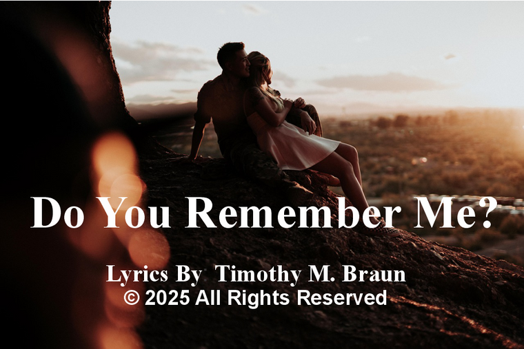 Do You Remember Me?- Country/Western  Song