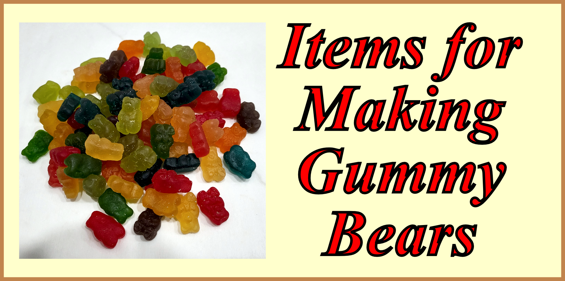 items-for-gummies.png