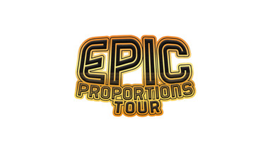 Epic Proportions Tour Sponsorship