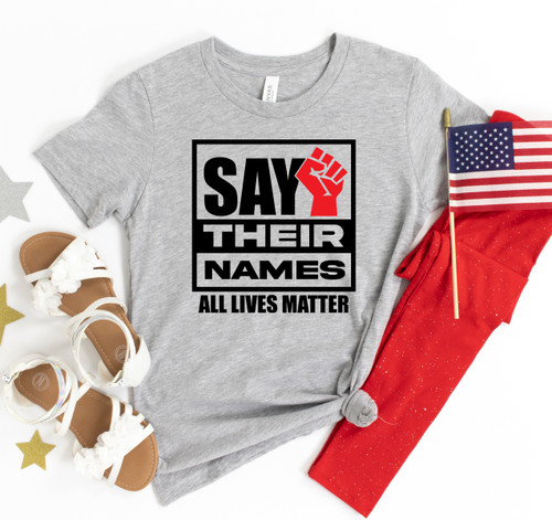 Say their names - All lives matter Tshirt