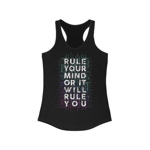 Rule Your Mind or It will Rule You Racerback Tank Top Tee