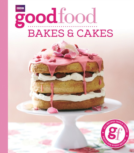 Good Food: Bakes & Cakes 9781849908665 Paperback