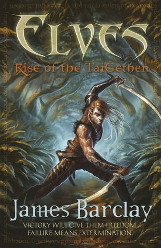 Elves: Rise of the TaiGethen 9780575085220 Paperback Elves: Rise of the TaiGethen 9780575085220 Paperback