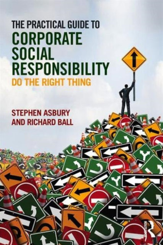 The Practical Guide to Corporate Social Responsibility 9781138901841 Paperback The Practical Guide to Corporate Social Responsibility 9781138901841 Paperback
