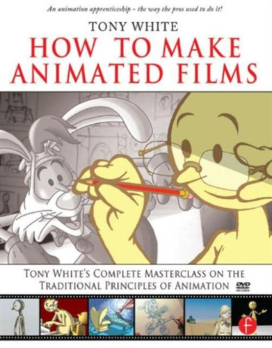How to Make Animated Films 9780240810331 Paperback