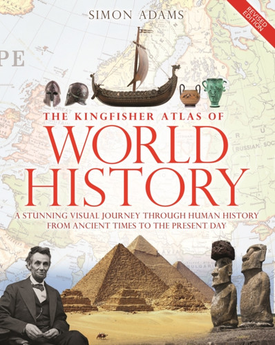 The Kingfisher Atlas of World History 9780753439876 Hardback The Kingfisher Atlas of World History 9780753439876 Hardback