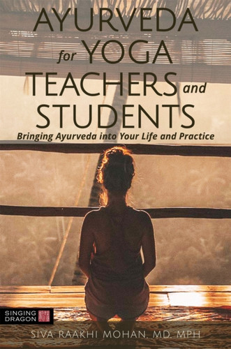 Ayurveda for Yoga Teachers and Students 9781848193932 Paperback
