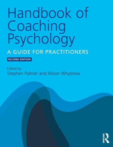 Handbook of Coaching Psychology 9781138775329 Paperback Handbook of Coaching Psychology 9781138775329 Paperback