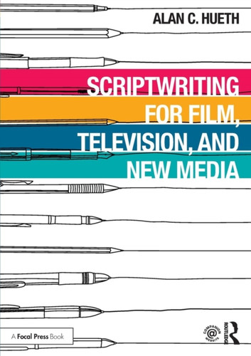 Scriptwriting for Film, Television and New Media 9781138618107 Paperback