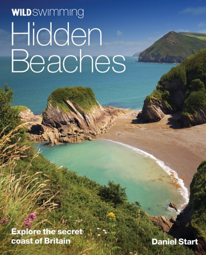 Wild Swimming Hidden Beaches 9780957157378 Wild Swimming Hidden Beaches 9780957157378