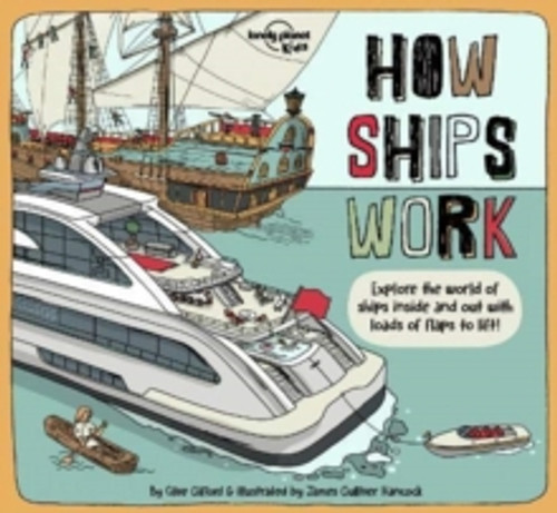 Lonely Planet Kids How Ships Work 9781838690588 Hardback