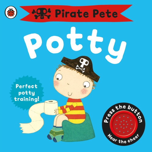 Pirate Pete's Potty 9781409302209 Board book