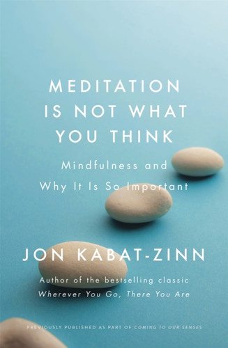 Meditation is Not What You Think 9780349421087 Paperback