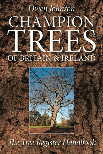 Champion Trees of Britain and Ireland 9781842464526 Paperback Champion Trees of Britain and Ireland 9781842464526 Paperback