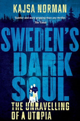 Sweden's Dark Soul 9781787384095 Paperback Sweden's Dark Soul 9781787384095 Paperback