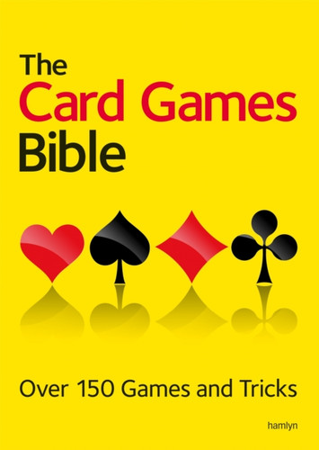 The Card Games Bible 9780600629948 Paperback The Card Games Bible 9780600629948 Paperback