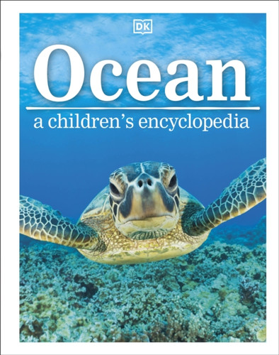 Ocean A Children's Encyclopedia 9780241185520 Hardback Ocean A Children's Encyclopedia 9780241185520 Hardback