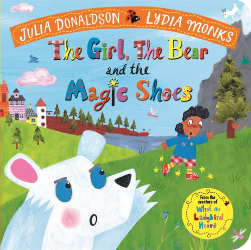 The Girl, the Bear and the Magic Shoes 9781529027761 Board book The Girl, the Bear and the Magic Shoes 9781529027761 Board book
