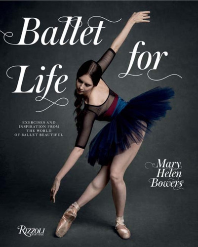 Ballet for Life 9780847858378 Hardback Ballet for Life 9780847858378 Hardback