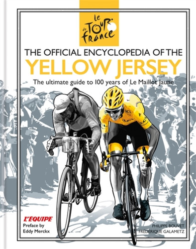 The Official Encyclopedia of the Yellow Jersey 9780600636335 Hardback