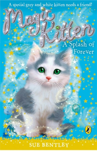 Magic Kitten: A Splash of Forever 9780141323497 Paperback Magic Kitten: A Splash of Forever 9780141323497 Paperback