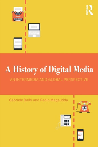 A History of Digital Media 9781138630222 Paperback A History of Digital Media 9781138630222 Paperback