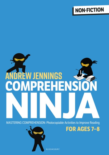 Comprehension Ninja for Ages 7-8: Non-Fiction 9781472969231 Paperback Comprehension Ninja for Ages 7-8: Non-Fiction 9781472969231 Paperback