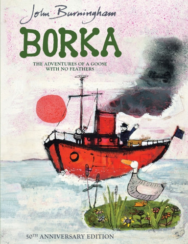 Borka: The Adventures of a Goose With No Feathers 9780099400677 Paperback