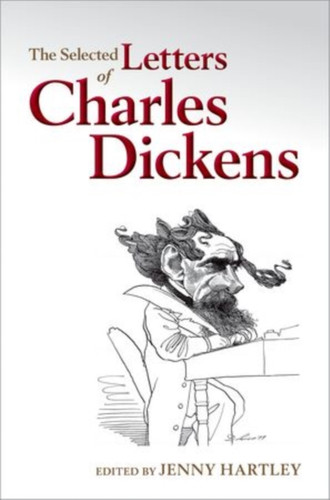 The Selected Letters of Charles Dickens 9780199686834 Paperback