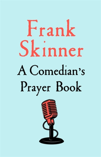 A Comedian's Prayer Book 9781529368956 Hardback A Comedian's Prayer Book 9781529368956 Hardback