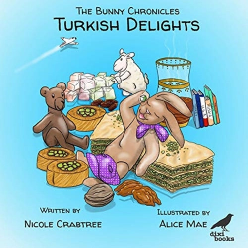 The Bunny Chronicles - Turkish Delights 9781913680077 Paperback