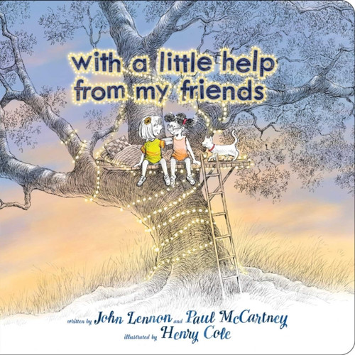 With a Little Help from My Friends 9781534478138 Board book With a Little Help from My Friends 9781534478138 Board book