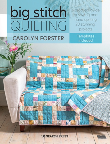 Big Stitch Quilting 9781782218210 Paperback Big Stitch Quilting 9781782218210 Paperback