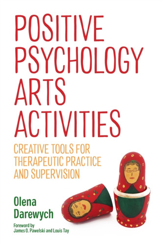 Positive Psychology Arts Activities 9781785928369 Paperback Positive Psychology Arts Activities 9781785928369 Paperback