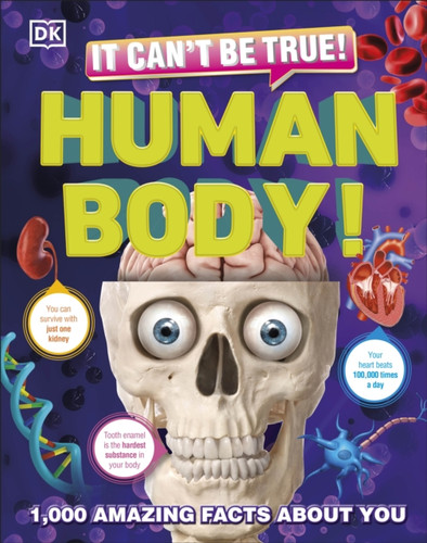 It Can't Be True! Human Body! 9780241446645 Hardback It Can't Be True! Human Body! 9780241446645 Hardback