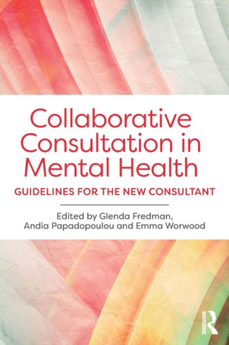 Collaborative Consultation in Mental Health 9781138899094 Paperback
