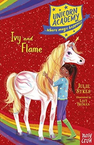 Unicorn Academy: Ivy and Flame 9781788009799 Paperback