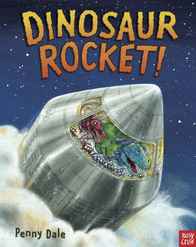 Dinosaur Rocket! 9780857633972 Board book