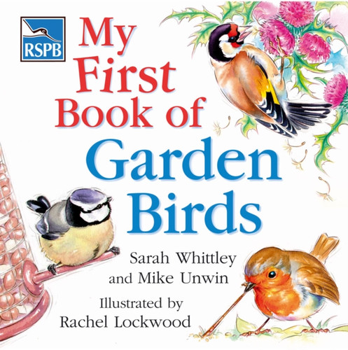 RSPB My First Book of Garden Birds 9780713676785 Hardback RSPB My First Book of Garden Birds 9780713676785 Hardback