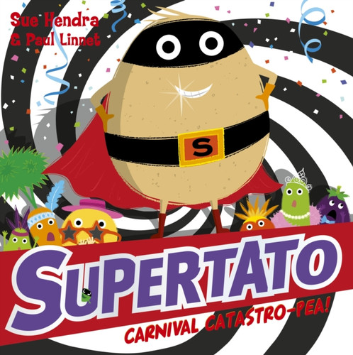Supertato Carnival Catastro-Pea! 9781471171727 Paperback