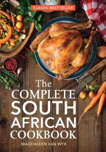 The Complete South African Cookbook 9781432309831 Hardback The Complete South African Cookbook 9781432309831 Hardback