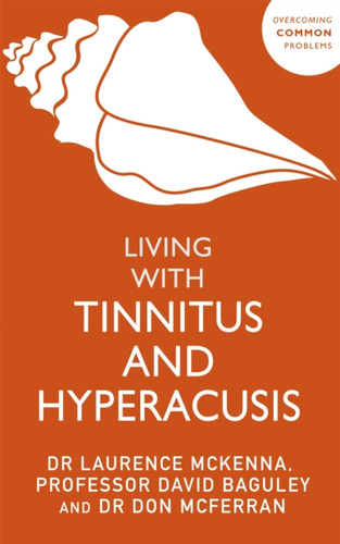 Living with Tinnitus and Hyperacusis 9781529375350 Paperback Living with Tinnitus and Hyperacusis 9781529375350 Paperback