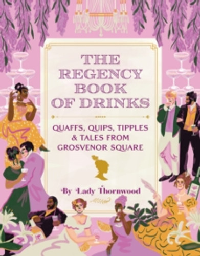 The Regency Book of Drinks 9781419759246 Hardback The Regency Book of Drinks 9781419759246 Hardback