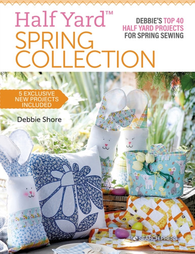 Half Yard™ Spring Collection 9781782219279 Paperback Half Yard™ Spring Collection 9781782219279 Paperback